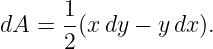 dA  = 1-(xdy − y dx).
      2
