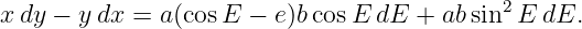 x dy − y dx = a(cos E − e)bcos E dE +  absin2E dE.

