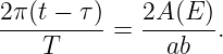 2π(t-−-τ)-= 2A-(E-).
    T         ab
