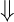 ⇓

