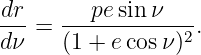 dr-   ---pesinν----
dν =  (1 + ecosν )2.
