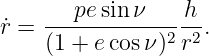     ---pesinν----h-
˙r = (1 + ecosν )2r2.
