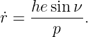r˙=  he-sin-ν.
        p
