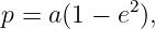 p = a(1 − e2),

