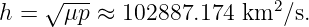 h = √ μp-≈ 102887.174  km2 ∕s.
                                                                                         
                                                                                         
