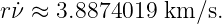 r˙ν ≈ 3.8874019  km ∕s.
