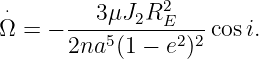  ⋅              2
Ω =  − --3-μJ2R-E---cos i.
       2na5(1 − e2)2
