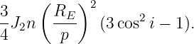      (    )2
3-     RE--       2
4J2n    p    (3cos  i − 1).
