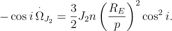                    (    )2
−  cosiΩ⋅  =  3J n   RE--  cos2i.
         J2   2 2     p
