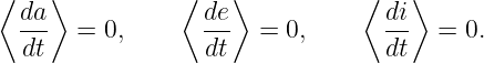 ⟨da ⟩          ⟨ de ⟩          ⟨ di⟩
 ---  =  0,      ---  = 0,       --   = 0.
  dt             dt              dt
