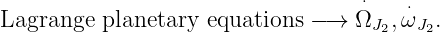                                    ⋅
Lagrange  planetary equations − → ΩJ  , ⋅ωJ .
                                     2   2
