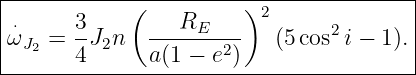 |-----------(----------)---------------|
|⋅     3-     ---RE----  2     2       |
ωJ2 =  4J2n   a(1 − e2)   (5cos  i − 1).
----------------------------------------
