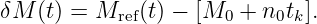 δM  (t) = Mref (t) − [M0 + n0tk].
