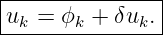 |--------------|
uk =  ϕk + δuk.|
----------------
