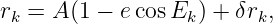 rk = A(1 − ecos Ek) + δrk,
