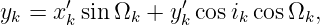 y  = x ′sin Ω  + y ′cosi cos Ω ,
 k     k     k    k    k     k
