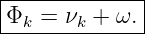 |------------|
Φk--=-νk-+-ω.-
