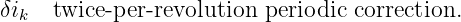 δik   twice -per -revolution periodic correction.
