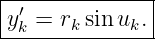 |--------------|
|y′ = rk sinuk.|
--k------------
