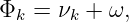 Φk  = νk + ω,
