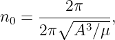      ----2π----
n0 = 2π∘A3--∕μ-,
