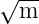 √ --
  m