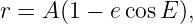 r = A (1 − ecos E),
