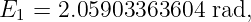 E1  = 2.05903363604  rad,
