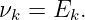 νk =  Ek.
