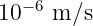   − 6
10   m ∕s
