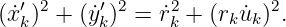 (˙x′k)2 + (y˙′k)2 = r˙2k + (rk ˙uk)2.
