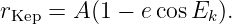 r    = A (1 − ecos E ).
 Kep                k
