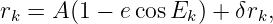 r =  A(1 − ecos E ) + δr ,
 k               k      k
