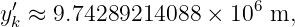 y ′k ≈ 9.74289214088  × 106 m,
