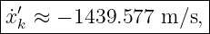|′--------------------|
x˙k-≈--− 1439.577-m∕s,--
