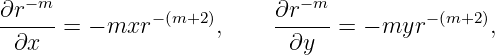 ∂r− m                     ∂r −m
------= − mxr − (m+2 ),    ------=  − myr −(m+2),
 ∂x                         ∂y
