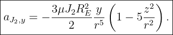 |---------------2----(-------2)--|
|aJ ,y = − 3μJ2R-E-y-  1 − 5 z-- .|
|  2         2    r5        r2   |
----------------------------------
