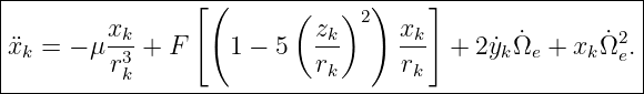 |----------------[(-------------)----]-----------------|
|        xk              ( zk)2   xk                   |
|¨xk = − μ-3-+ F     1 − 5  ---    ---  + 2˙ykΩ˙e + xk ˙Ω2e.|
---------rk----------------rk-----rk--------------------
