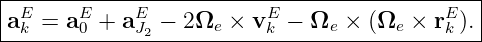 |E-----E----E------------E----------------E---|
ak-=--a0-+-aJ2-−-2Ωe-×--vk-−-Ωe-×--(Ωe-×-rk ).-

