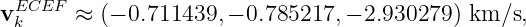   ECEF
v k     ≈ (− 0.711439, − 0.785217,− 2.930279 ) km ∕s,
