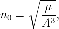      ∘  ----
n  =    μ--,
 0      A3
