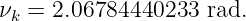 νk = 2.06784440233  rad.
