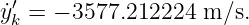˙y′k = − 3577.212224 m ∕s.
