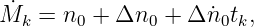 M˙  =  n + Δn   + Δ n˙t ,
   k    0      0      0k
