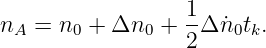 nA = n0 + Δn0  +  1Δ ˙n0tk.
                  2
