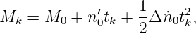 Mk  = M0  + n′0tk + 1-Δn˙0t2k,
                   2
