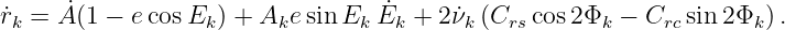 r˙k = A˙(1 − ecos Ek) + Ake sinEk E˙k +  2˙νk (Crs cos2Φk − Crcsin2Φk ).
