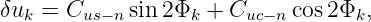 δuk = Cus− nsin2Φk +  Cuc−n cos2Φk,
