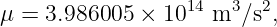 μ =  3.986005  × 1014 m3∕s2,
