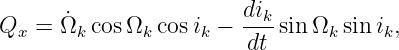                         di
Qx  = Ω˙k cos Ωk cosik − --ksinΩk sinik,
                        dt
